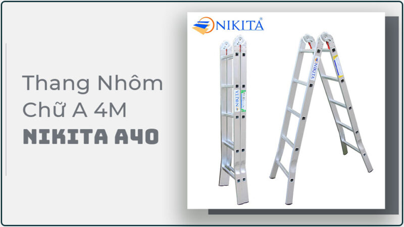 Thang nhôm chữ A 4m NIKITA A40 chiều cao 8 mét, giá hợp lý