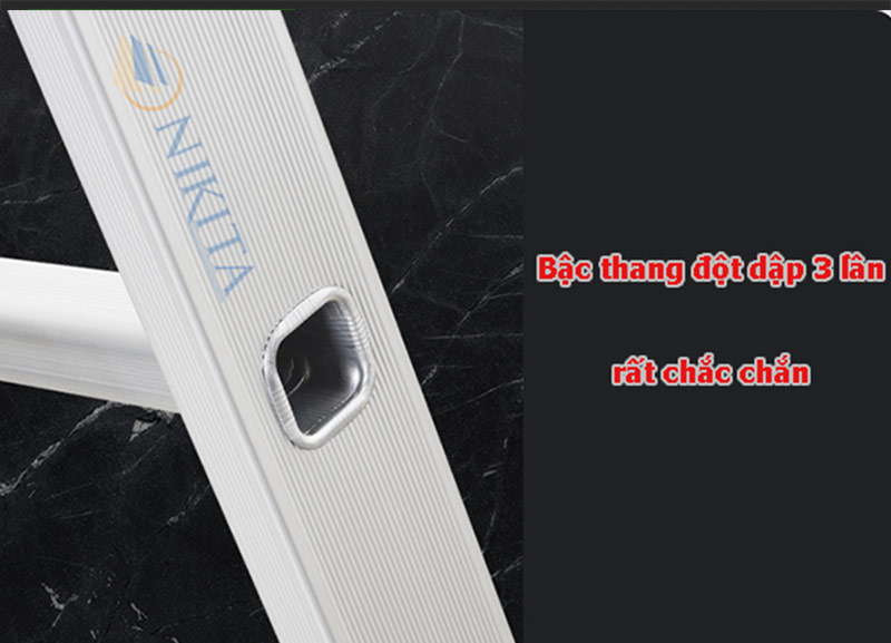 Bậc thang chữ A Nikita được đột dập 3 lần