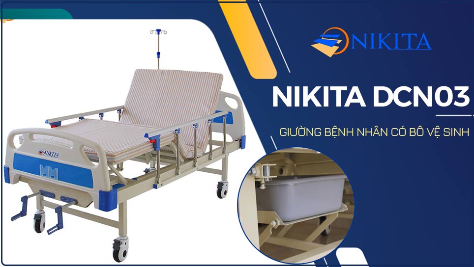 Giường bệnh nhân có bô vệ sinh Nikita DCN03 có ưu điểm gì